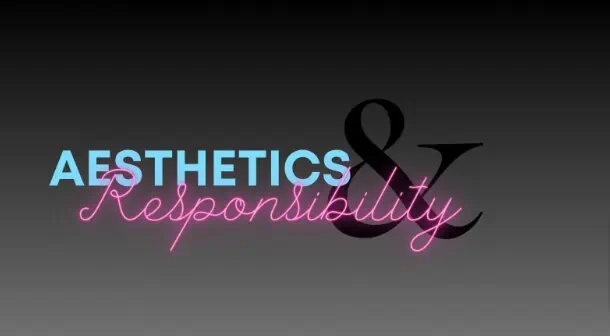 Aesthetics and Responsibility